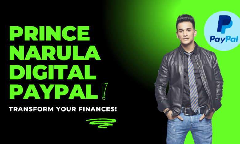 Prince Narula Digital PayPal: Unlock 7 Secrets to Success -